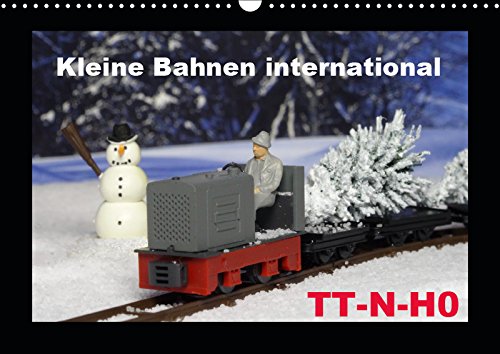 Kleine Bahnen international, TT-N-H0 (Wandkalender 2019 DIN A3 quer): Internationale Modellbahnen in verschiedenen Baugrößen (Monatskalender, 14 Seiten )