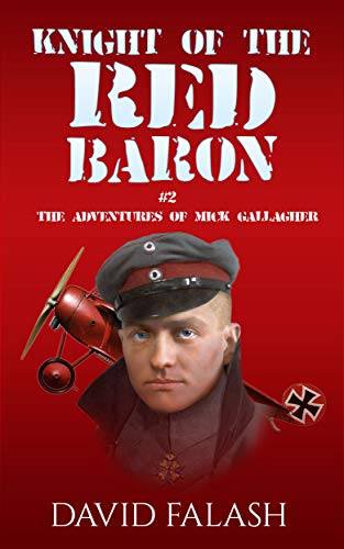 Knight of the Red Baron: The Adventures of Mick Gallagher #2 (English Edition)