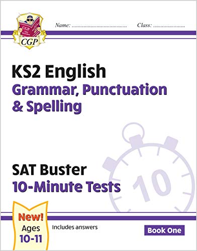 KS2 English SAT Buster 10-Minute Tests: Grammar, Punctuation & Spelling Book 1 (for the 2018 tests) KS2 English SAT Buster 10-Minute Tests: Grammar, Punctuation & Spelling Book 1 (for the 2018 tests)