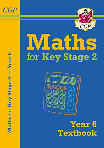 KS2 Maths Textbook - Year 6: ideal for home learning (CGP KS2 Maths) (English Edition)