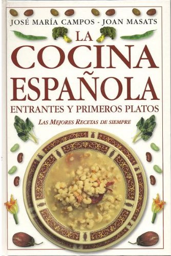 La cocina española. 1. Entrantes y primeros platos 2. Carnes, pescados y postres. 2-tomos La cocina española. 1. Entrantes y primeros platos 2. Carnes, pescados y postres. 2-tomos