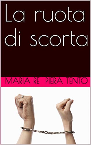 La ruota di scorta (Italian Edition)