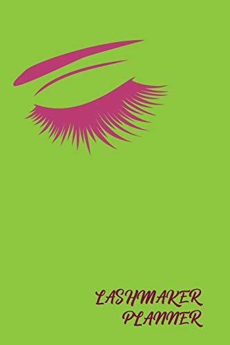 LashMaker Planner: Keep your Beauty Appointments in One Lime Tracking Organizer Notebook | Great for Individual LashMakers | Customer Client Order ... Small Business Log | Eyelashes Extension
