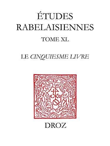 Le "Cinquiesme Livre": Actes du colloque international de Rome, 16-19 octobre 1998 (French Edition)