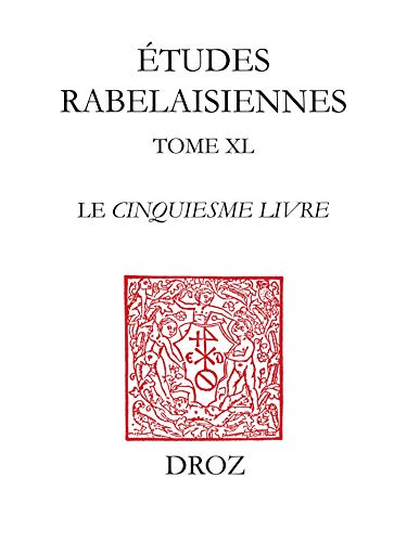 Le "Cinquiesme Livre": Actes du colloque international de Rome, 16-19 octobre 1998 (French Edition) Le "Cinquiesme Livre": Actes du colloque international de Rome, 16-19 octobre 1998 (French Edition)