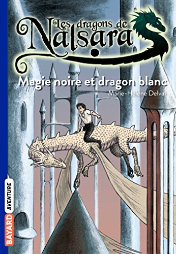 Les dragons de Nalsara, Tome 14: Magie noire et dragon blanc