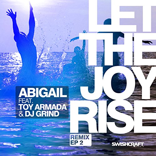 Let the Joy Rise (feat. Toy Armada & DJ Grind) (The Monstrates & Matt Consola Remix)