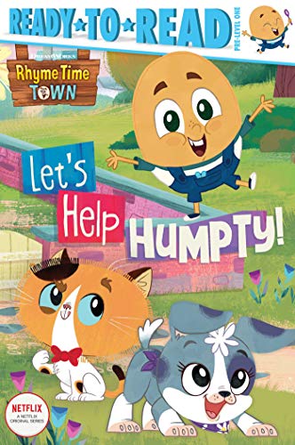 Let's Help Humpty! (Rhyme Time Town: Ready to Read, Pre-level 1)