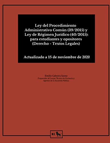 Ley del Procedimiento Administrativo Común (39/2015) y Ley de Régimen Jurídico (40/2015): para estudiantes y opositores (Derecho - Textos Legales)