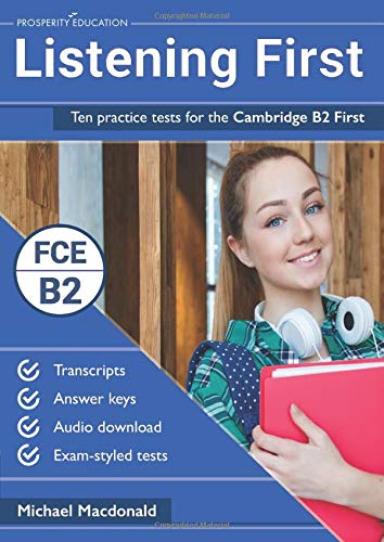 Listening First: Ten practice tests for the Cambridge B2 First