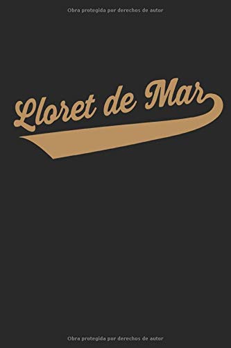 Lloret de Mar: Cuaderno forrado con regalos vintage de vacaciones de España (formato A5, 15,24 x 22,86 cm, 120 páginas)
