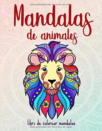 Mandalas de animales: 50 mandalas de animales para niños a partir de 6 años: creatividad, concentración y relajación