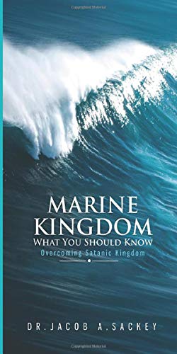 Marine Kingdom   What you should know: Overcoming Satanic  Kingdom