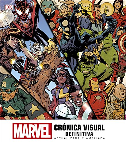 Marvel Crónica Visual Definitiva: Actualizada y Ampliada Marvel Crónica Visual Definitiva: Actualizada y Ampliada
