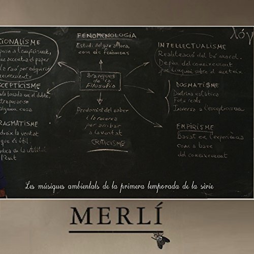 Merlí (Les Músiques Ambientals de la Primera Temporada de la Sèrie)