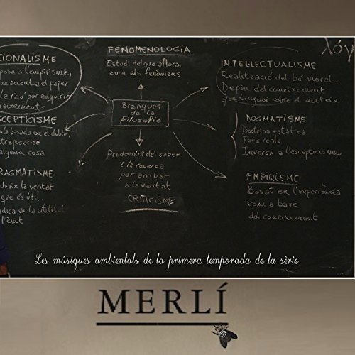 Merlí (Les Músiques Ambientals de la Primera Temporada de la Sèrie) Merlí (Les Músiques Ambientals de la Primera Temporada de la Sèrie)