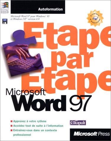 MICROSOFT WORD 97 ETAPE PAR ETAPE. Avec une disquette