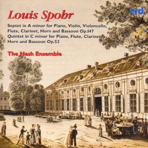 Nash Ensemble : Spohr: Septet in A minor, Op. 147 - Quintet in C major, Op. 52