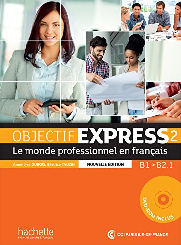 Objectif Express 2. N.E Alumno (+ CD): Livre de l'eleve 2 + DVD-Rom (B1/B2.1: Vol. 2 (Objectif Express Nouvelle Édition / Objectif Express)