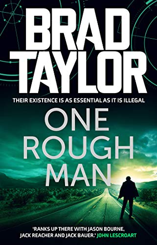 One Rough Man: A gripping military thriller from ex-Special Forces Commander Brad Taylor (Taskforce Book 1) (English Edition)