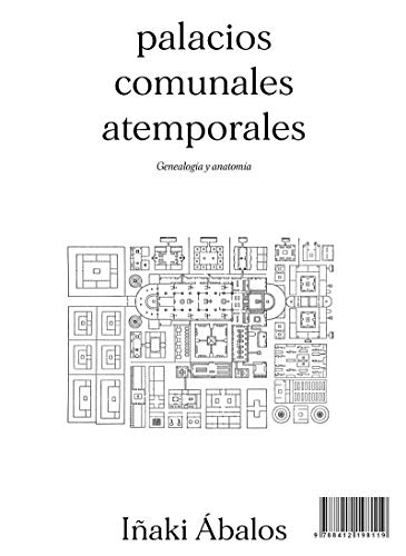 Palacios comunales atemporales: Genealogía y anatomía (ENSAYO)