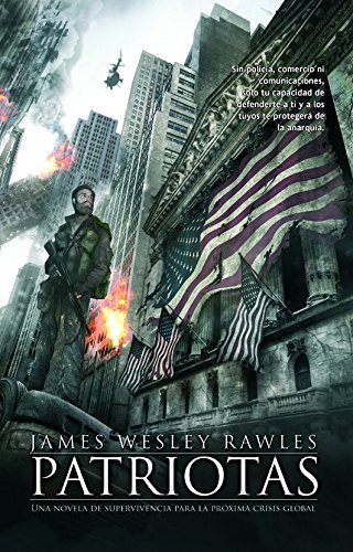 Patriotas / Patriots (Spanish Edition) by James Wesley Rawles (2012-05-10)