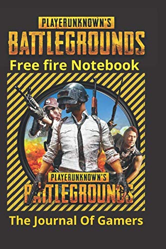 Player unknown battle ground Free fire note book the Journal of gamers: Notebook blacked Lines 6"x9" designed for gamers