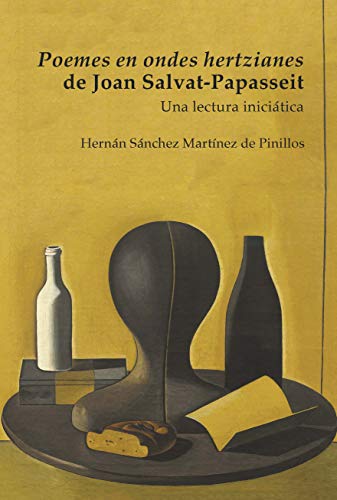 Poemes en ondes hertzianes de Joan Salvat-Papasseit: una lectura iniciática Poemes en ondes hertzianes de Joan Salvat-Papasseit: una lectura iniciática