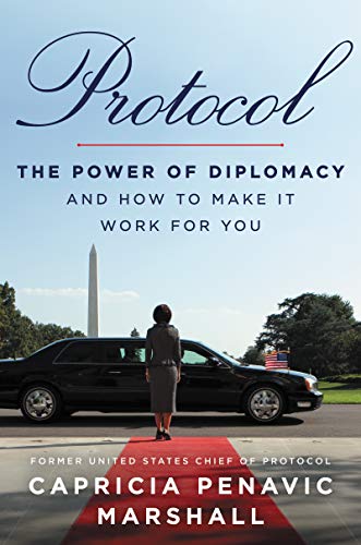 Protocol: The Power of Diplomacy and How to Make It Work for You (English Edition)