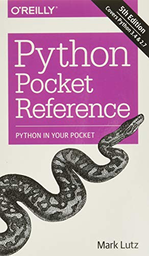 Python Pocket Reference: Python in Your Pocket (Pocket Reference (O'Reilly)) Python Pocket Reference: Python in Your Pocket (Pocket Reference (O'Reilly))