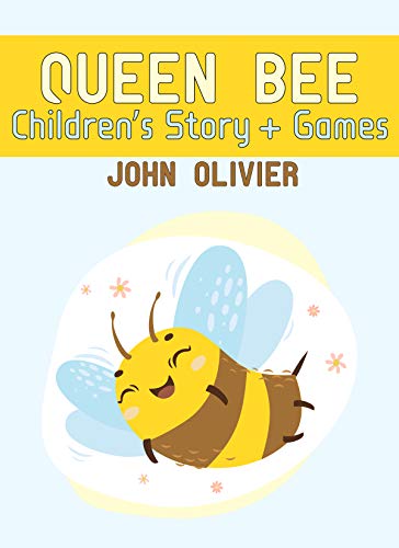 Queen bee: Children's story + games (English Edition)