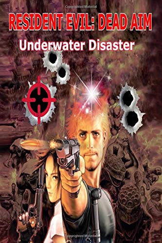 Resident Evil: Dead Aim: Underwater Disaster