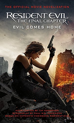 Resident Evil: The Final Chapter (the Official Movie Novelization) (Resident Evil Movie Novelisatn)