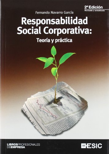 Responsabilidad Social Corporativa: Teoría y práctica (Libros profesionales)