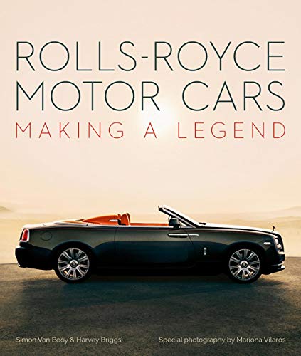 Rolls-Royce motor cars: Making a Legend