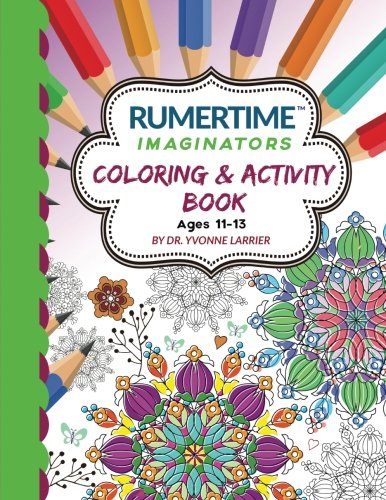 RUMERTIME Affirmation Coloring & Activity Book Collection: "Imaginators" Ages 11-13: Volume 3