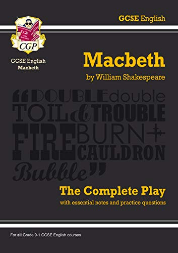Shakespeare, W: Grade 9-1 GCSE English Macbeth - The Complet: "Macbeth" - The Complete Play Pt. 1 & 2 (Gcse English Annotated Text)