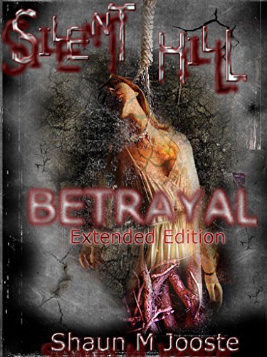 Silent Hill: Betrayal: Extended Edition (English Edition)