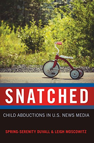 Snatched: Child Abductions in U.S. News Media (Mediated Youth Book 25) (English Edition)