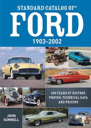 Standard Catalog of Ford, 1903-2002: 100 Years of History, Photos, Technical Data and Pricing (English Edition)