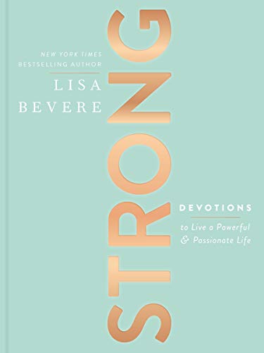 Strong: Devotions to Live a Powerful and Passionate Life (English Edition)