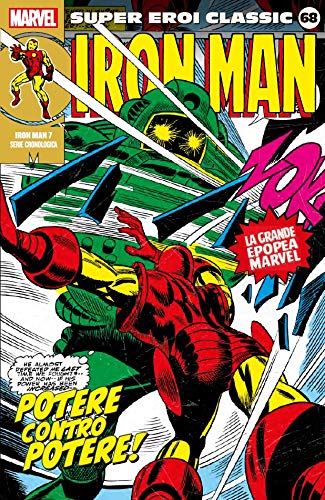 Super Eroi Classic 68 - Iron Man 7: potere contro potere!