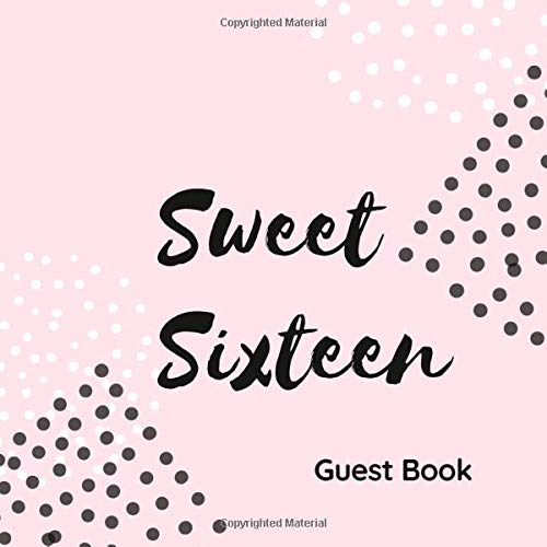 Sweet Sixteen Guest Book: Signing Book with Messages and Photo Space Plus Gift Log - Party Guest Book Birthday Keepsake Polka Dots Pink