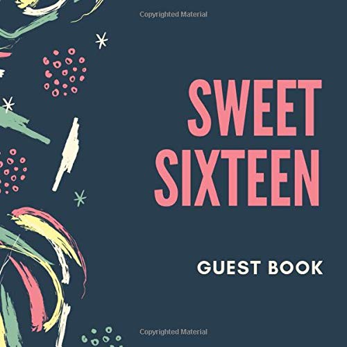 Sweet Sixteen Guest Book: Signing Book with Messages and Photo Space Plus Gift Log - Party Guest Book Birthday Keepsake Watercolor Theme