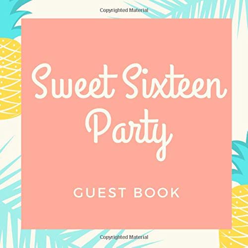Sweet Sixteen Party Guest Book: Signing Book with Messages and Photo Space Plus Gift Log - Party Guest Book Birthday Keepsake Tropical Theme