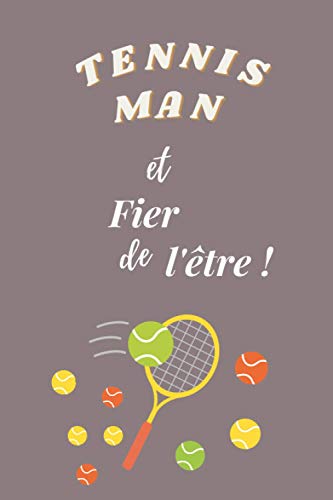 tennisman et fier de l'être: agenda semainier non daté a5 - weekly planner couverture grise pour les amoureux de tennis - cadeau homme à moins de 10 euros