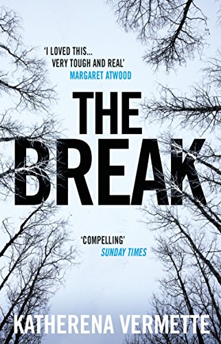 The Break: The powerful tale of love, loss and violence, endorsed by Margaret Atwood (English Edition)