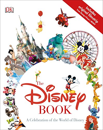 The Disney Book: A Celebration of the World of Disney