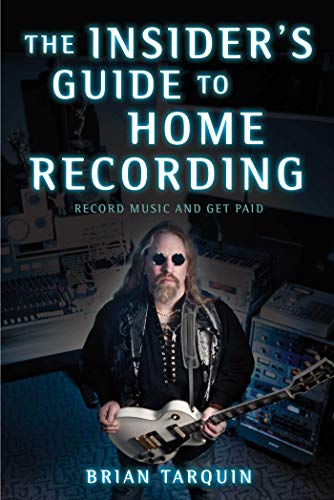 The Insider's Guide to Home Recording: Record Music and Get Paid (English Edition)