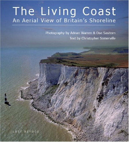 The Living Coast: An Aerial View of Britain's Shoreline